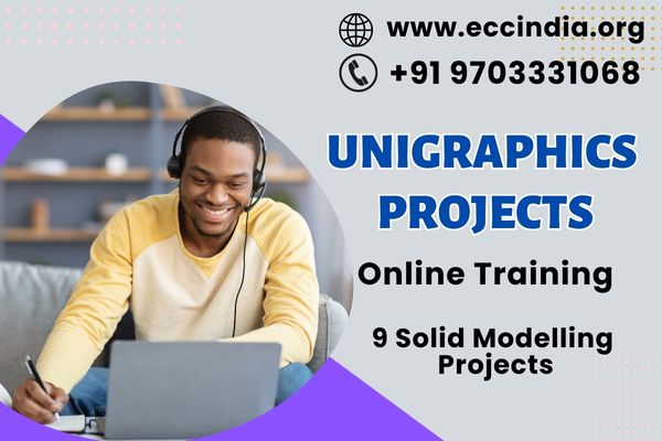 UNIGRAPHICS PROJECTS Online Training in Hyderabad